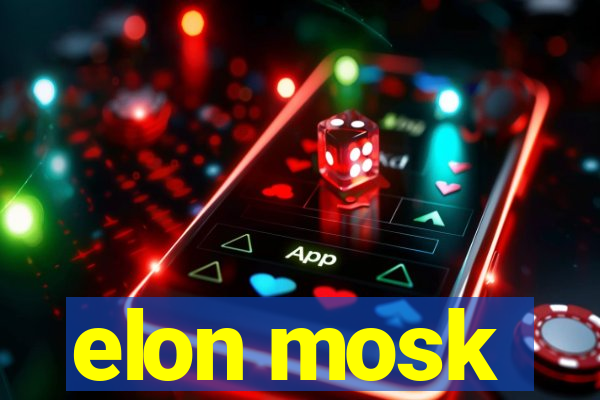 elon mosk